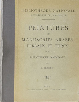 Blochet, E. - Peintures de Manuscrits Arabes, Persans et Turcs de la Bibliothèque Nationale