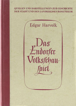 Harvolk, Edgar - Das Endorfer Volksschauspiel