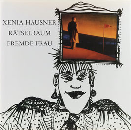 Hausner, Xenia - Rätselraum - Fremde Frau