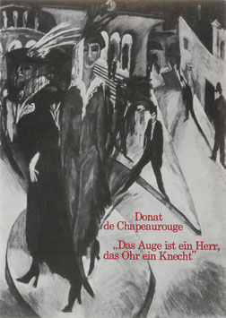 Chapeaurouge, Donat de - "Das Auge ist ein Herr, das Ohr ein Knecht" - Der Weg von der mittelalterlichen zur abstrakten Malerei
