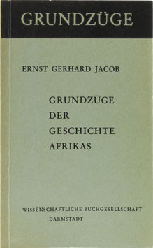 Jacob, Ernst G. - Grundzüge der Geschichte Afrikas