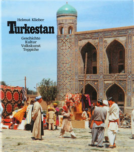Klieber, Helmut - Turkestan - Geschichte, Kultur, Volkskunst, Teppiche