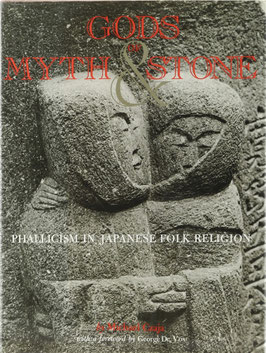 Czaja, Michael - Gods of Myth and Stone - Phallicism in Japanese Folk Religion