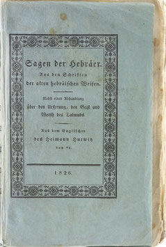 Hurwitz, Heimann - Sagen der Hebräer - Aus den Schriften der alten hebräischen Weisen