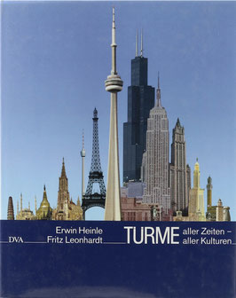 Heinle, Erwin und Leonhardt, Fritz - Türme aller Zeiten - aller Kulturen
