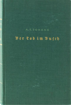 Johann, A. E. - Der Tod im Busch - Roman einer afrikanischen Reise