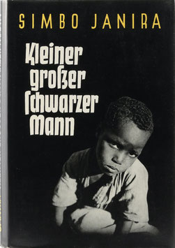 Janira, Simbo - Kleiner großer schwarzer Mann - Lebenserinnerungen eines Buschnegers