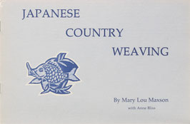 Maxson, Mary Lou und Bliss, Anne - Japanese Country Weaving