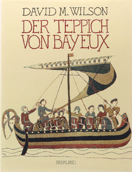 Wilson, David M. - Der Teppich von Bayeux