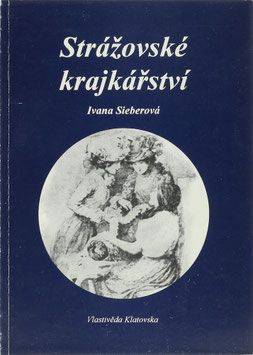 Sieberová, Ivana - Strázovské krajkárství