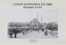 Loti, Pierre - Constantinople 1890 - Texte présenté et annoté par Jacques Huré et illustré de photographies d'époque