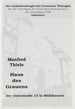 Thiele, Manfred - Haus des Grauens - Der Untermarkt 13 in Mühlhausen