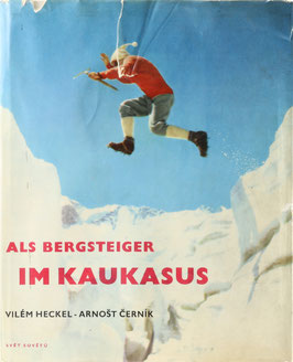 Heckel, Vilém und Cerník, Arnost - Als Bergsteiger im Kaukasus