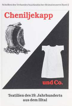 Berger, Andrea und Woll, Marianne Woll - "Cheniljekapp und Co." - Textilien des 19. Jahrhunderts aus dem IlltalI