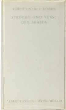 Hansen, Kurt Heinrich - Sprüche und Verse der Araber