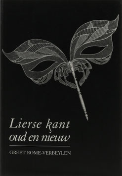 Rome-Verbeylen, Greet - Lierse kant: oud en nieuw - Dentelle de Lier: D'hier et d'aujourd'hui - Lace from Lier: old and new - Lierer Spitze: Alt und neu