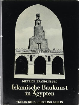 Brandenburg, Dietrich - Islamische Baukunst in Ägypten mit einem Beitrag zum Gewölbebau des Islam in Ägypten von Hans Reuther