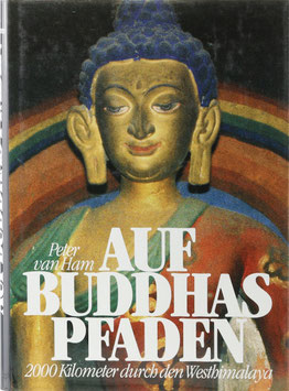 Ham, Peter van - Auf Buddhas Pfaden - 2000 Kilometer durch den Westhimalaya