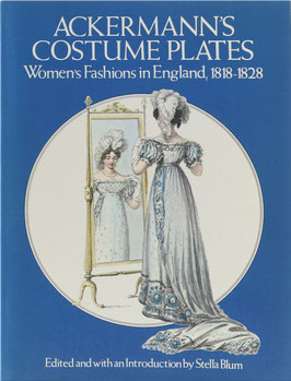 Ackermann's Costume Plates - Women's Fashions in England 1818-1828