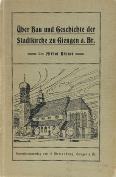 Renner, Arthur - Über Bau und Geschichte der Stadtkirche zu Giengen a. Br.