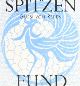 Springhorn, Rainer (Hrsg.) - Spitzenfund - Gussi von Reden - Ein Nachlaß erzählt Geschichte
