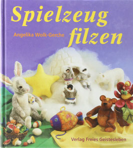 Wolk-Gerche, Angelika - Spielzeug filzen