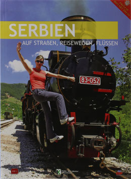 Serbien - Auf Straßen, Reisewegen, Flüssen