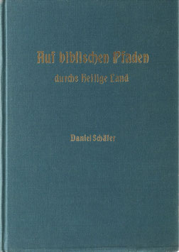 Schäfer, Daniel - Auf biblischen Pfaden durchs Heilige Land
