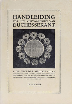 Meulen-Nulle, L. W. van der - Handleiding tot het vervaardigen van Duchessekant