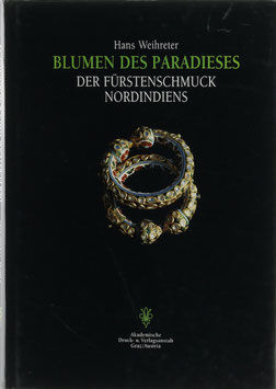 Weihreter, Hans - Blumen des Paradieses - Der Fürstenschmuck Nordindiens