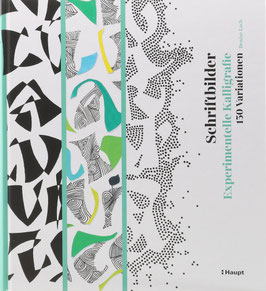 Lach, Denise - Schriftbilder - Experimentelle Kalligraphie - 150 Variationen