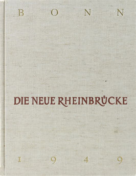 Bonn - Die Neue Rheinbrücke 1949