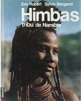 Robert, Eric und Bergerot, Sylvie - Himbas - tribu de Namibie