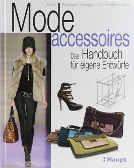 Rodriguez Hidalgo, Marta und Roig, Gabriel Martin - Modeaccessoires - Das Handbuch für eigene Entwürfe