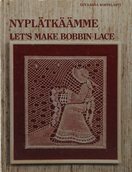 Kortelahti, Eeva-Liisa - Nyplätkäämme - Let's make Bobbin Lace
