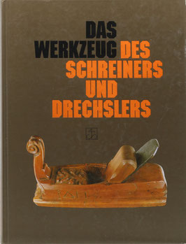 Heine, Günther - Das Werkzeug des Schreiners und Drechslers