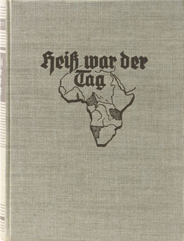 Heiß war der Tag - Das Kolonialbuch für das junge Deutschland