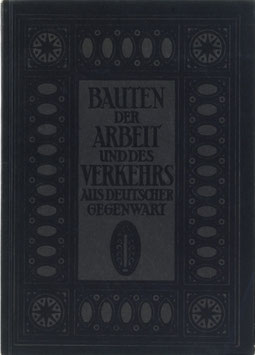 Müller-Wulckow, Walter - Bauten der Arbeit und des Verkehrs aus deutscher Gegenwart