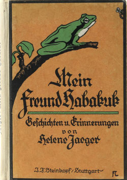 Jaeger, Helene - Mein Freund Habakuk - Geschichten und Erinnerungen