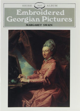 Swain, Margaret - Embroidered Georgian Pictures