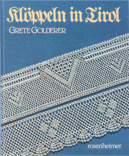 Golderer, Grete - Klöppeln in Tirol