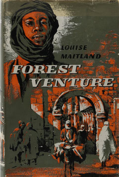 Maitland, Louise - Forest Venture - Conquering the Deserts of the Middle East