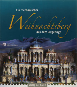 Peschel, Tina - Ein mechanischer Weihnachtsberg aus dem Erzgebirge im Museum Europäischer Kulturen - Staatlicher Museen zu Berlin