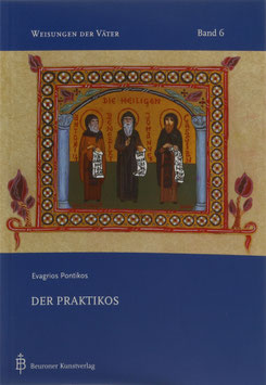 Pontikos, Evagrios - Der Praktikos (Der Mönch) - Hundert Kapitel über das geistliche Leben