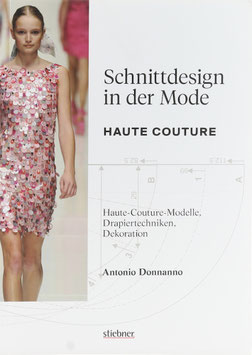Donanno, Antonio - Schnittdesign in der Mode - Haute Couture - Haute-Couture-Modelle, Drapiertechniken, Dekoration