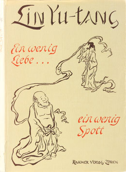 Lin Yutang - Ein wenige Liebe... ein wenig Spott