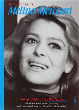 Elias, Gabriela - Melina Mercouri - Biographie eines Weltstars