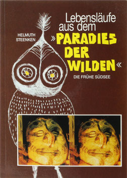 Steenken, Helmuth - Die frühe Südsee - Lebensläufe aus dem "Paradies der Wilden"