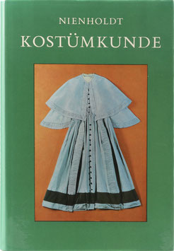 Nienholdt, Eva - Kostümkunde - Ein Handbuch für Sammler und Liebhaber