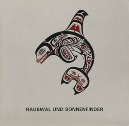 Larink, Walter und Streum, Ralf (Hrsg.) - Raubwal und Sonnenfinder - Zeitgenössische indianische Kunst der kanadischen Nordwestküste - Ein Ausstellungskatalog
